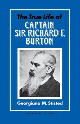 Das wahre Leben des Kapitäns Sir Richard F. Burton - The True Life of Captain Sir Richard F. Burton