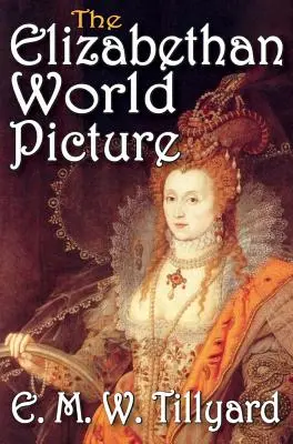 Das elisabethanische Weltbild - The Elizabethan World Picture