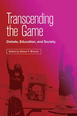 Über das Spiel hinaus: Debatten, Bildung und Gesellschaft - Transcending the Game: Debate, Education, and Society