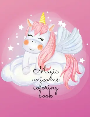 Magische Einhörner Malbuch - Magic unicorns coloring book