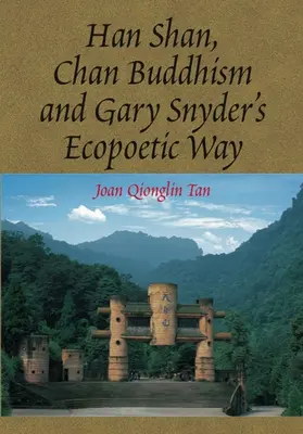 Han Shan, Chan-Buddhismus und Gary Snyders ökopoetischer Weg - Han Shan, Chan Buddhism and Gary Snyder's Ecopoetic Way