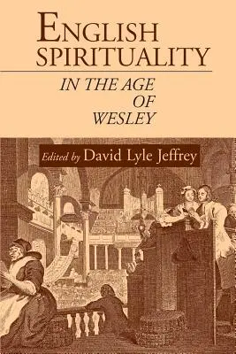 Englische Spiritualität im Zeitalter von Wesley - English Spirituality in the Age of Wesley