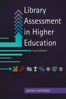 Bibliotheksbewertung in der Hochschulbildung - Library Assessment in Higher Education