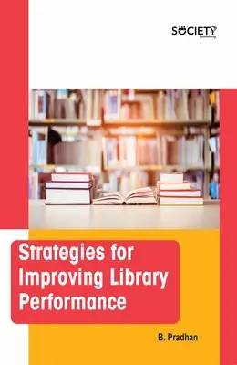 Strategien zur Verbesserung der Bibliotheksleistung - Strategies for Improving Library Performance