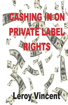 Geld verdienen mit Private Label Rights - Cashing In On Private Label Rights