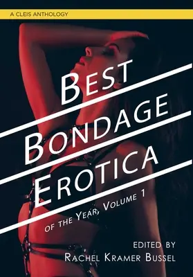 Die besten Bondage-Erotika des Jahres: Band 1 - Best Bondage Erotica of the Year: Volume 1