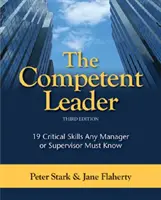 Die kompetente Führungskraft: 19 wichtige Fähigkeiten, die jeder Manager oder Vorgesetzte kennen muss - The Competent Leader: 19 Critical Skills Any Manager or Supervisor Must Know