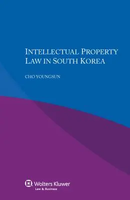 Recht des geistigen Eigentums in Südkorea - Intellectual Property Law in South Korea