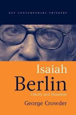 Isaiah Berlin: Freiheit und Pluralismus - Isaiah Berlin: Liberty and Pluralism