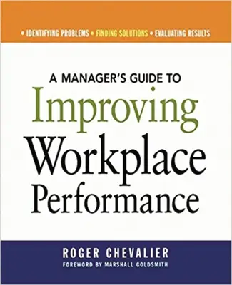Ein Leitfaden für Manager zur Verbesserung der Leistung am Arbeitsplatz - A Manager's Guide to Improving Workplace Performance