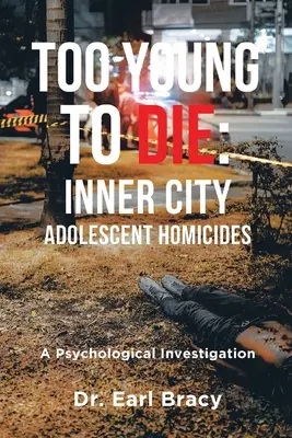 Zu jung zum Sterben: Innerstädtische Morde an Heranwachsenden - Too Young To Die: Inner City Adolescent Homicides