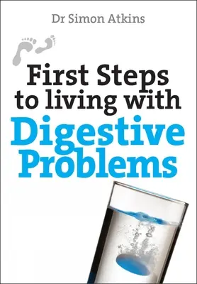 Erste Schritte zum Leben mit Verdauungsproblemen - First Steps to Living with Digestive Problems