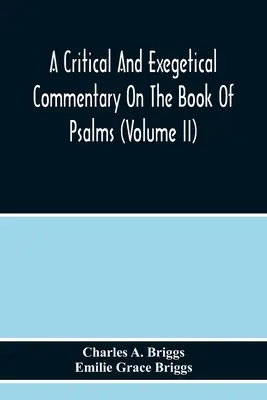 Ein kritischer und exegetischer Kommentar zum Buch der Psalmen (Band Ii) - A Critical And Exegetical Commentary On The Book Of Psalms (Volume Ii)
