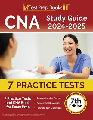 CNA-Studienführer 2024-2025: 7 Übungstests und CNA-Buch zur Prüfungsvorbereitung [7. Auflage] - CNA Study Guide 2024-2025: 7 Practice Tests and CNA Book for Exam Prep [7th Edition]