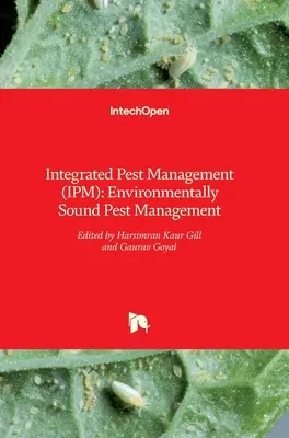 Integrierte Schädlingsbekämpfung (IPM): Umweltverträgliche Schädlingsbekämpfung - Integrated Pest Management (IPM): Environmentally Sound Pest Management