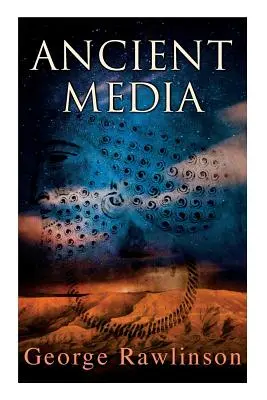 Antike Medien: Illustrierte Ausgabe: Politische und kulturelle Geschichte der medischen Stämme - Ancient Media: Illustrated Edition: Political and Cultural History of the Median Tribes