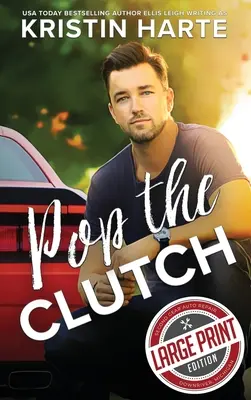 Pop The Clutch: Eine Blue Collar-Romanze im zweiten Gang - Pop The Clutch: A Blue Collar Second Gear Romance