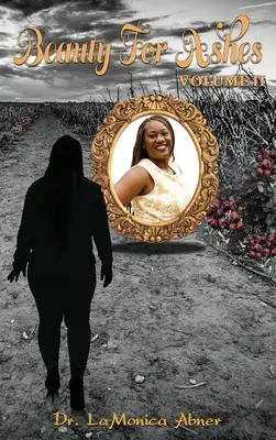 Schönheit für Asche Band II - Beauty for Ashes Volume II