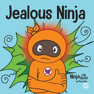 Eifersüchtiger Ninja: Ein soziales, emotionales Kinderbuch über den Umgang mit Eifersucht und Neid - Jealous Ninja: A Social, Emotional Children's Book About Helping Kid Cope with Jealousy and Envy