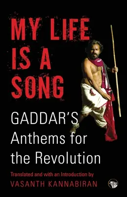 Mein Leben ist ein Lied: Gaddars Hymnen für die Revolution - My Life Is a Song: Gaddar's Anthems for Revolution