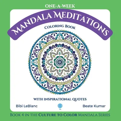 Eine-Woche-Mandalas-Meditationen: Malbuch mit Inspirationszitaten - One-A-Week Mandala Meditations: Coloring Book with Inspirational Quotes