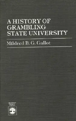 Eine Geschichte der Grambling State University - A History of Grambling State University