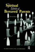 Das spirituelle Leben von trauernden Eltern - The Spiritual Lives of Bereaved Parents