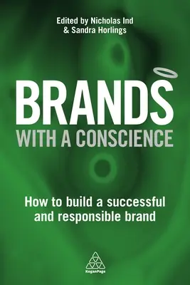 Marken mit einem Gewissen: Wie man eine erfolgreiche und verantwortungsvolle Marke aufbaut - Brands with a Conscience: How to Build a Successful and Responsible Brand