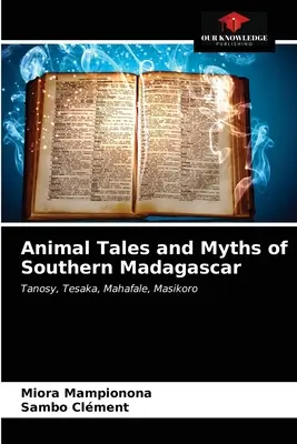 Tiergeschichten und Mythen aus dem südlichen Madagaskar - Animal Tales and Myths of Southern Madagascar