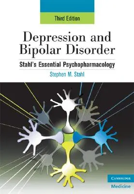 Depression und bipolare Störung: Stahls Wesentliche Psychopharmakologie, 3. Auflage - Depression and Bipolar Disorder: Stahl's Essential Psychopharmacology, 3rd Edition