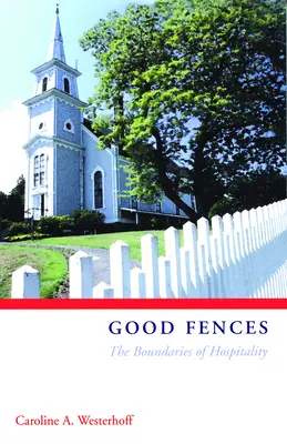 Gute Zäune: Die Grenzen der Gastfreundschaft - Good Fences: The Boundaries of Hospitality