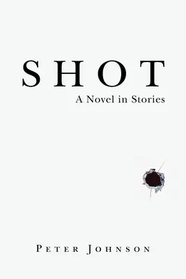 Erschossen: Ein Roman in Geschichten - Shot: A Novel in Stories