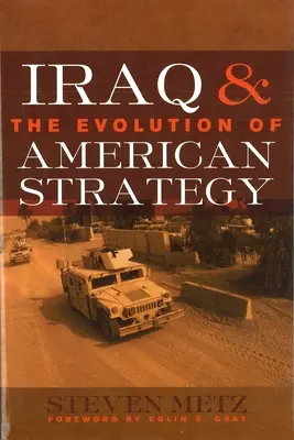 Irak und die Entwicklung der amerikanischen Strategie - Iraq & the Evolution of American Strategy