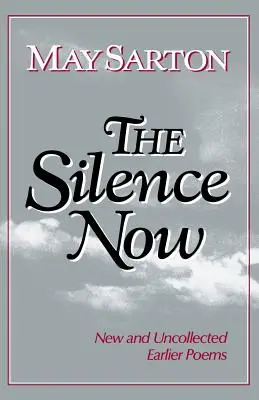 Die Stille jetzt: Neue und ungesammelte frühe Gedichte - The Silence Now: New and Uncollected Early Poems