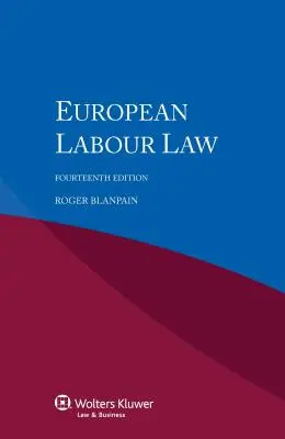 Europäisches Arbeitsrecht 14. überarbeitete Auflage - European Labour Law 14th Revised Edition