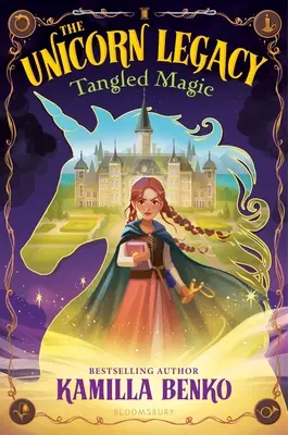 Das Einhorn-Vermächtnis: Verworrene Magie - The Unicorn Legacy: Tangled Magic