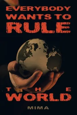 Jeder will die Welt beherrschen - Everybody Wants to Rule the World