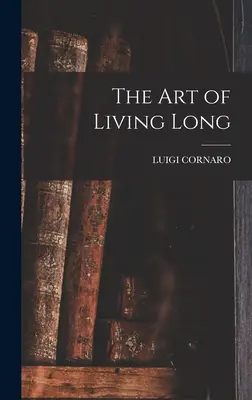 Die Kunst des langen Lebens - The Art of Living Long
