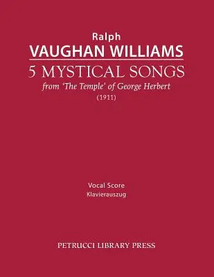 5 Mystische Lieder: Vokalpartitur - 5 Mystical Songs: Vocal score