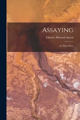 Untersuchen: In drei Teilen - Assaying: In Three Parts