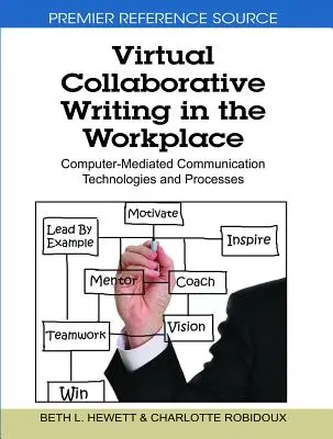 Virtuelles kollaboratives Schreiben am Arbeitsplatz: Computervermittelte Kommunikationstechnologien und -prozesse - Virtual Collaborative Writing in the Workplace: Computer-Mediated Communication Technologies and Processes