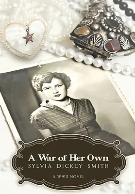 A War of Her Own: Ein Roman aus dem Zweiten Weltkrieg - A War of Her Own: A World War II Novel