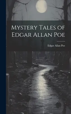 Mysteriöse Erzählungen von Edgar Allan Poe - Mystery Tales of Edgar Allan Poe