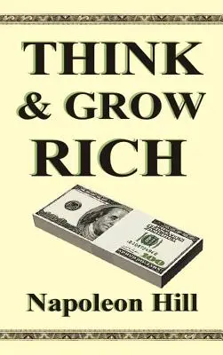 Denk nach und werde reich - Think and Grow Rich