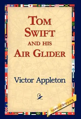 Tom Swift und sein Luftsegler - Tom Swift and His Air Glider