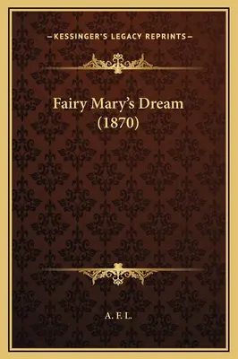 Der Traum der Fee Maria (1870) - Fairy Mary's Dream (1870)