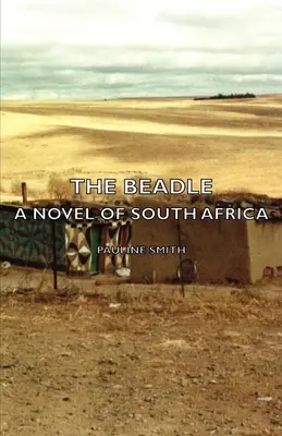 The Beadle - Ein Roman aus Südafrika - The Beadle - A Novel of South Africa