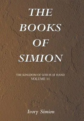 Das Reich Gottes ist nahe: Die Bücher des Simion - The Kingdom of God Is at Hand: The Books of Simion