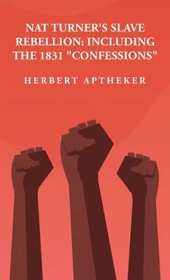 Nat Turners Sklavenaufstand: Einschließlich der Geständnisse von 1831“ Einschließlich der ‚Geständnisse‘ von 1831 von: Herbert Aptheker“ - Nat Turner's Slave Rebellion: Including the 1831 Confessions