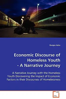 Der ökonomische Diskurs der obdachlosen Jugend - Economic Discourse of Homeless Youth